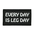 Bear KompleX Velcro Patch "Every Day Is Leg Day" kaufen bei haghpowered.com