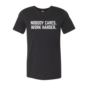 Elite Athletic Gear Nobody Cares. Work Harder. T-Shirt XXL kaufen bei haghpowered.com