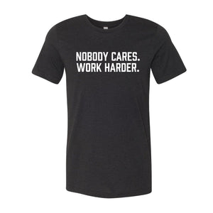 Elite Athletic Gear Nobody Cares. Work Harder. T-Shirt XXL kaufen bei haghpowered.com