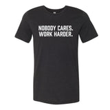 Elite Athletic Gear Nobody Cares. Work Harder. T-Shirt kaufen bei haghpowered.com