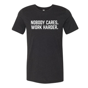 Elite Athletic Gear Nobody Cares. Work Harder. T-Shirt kaufen bei haghpowered.com